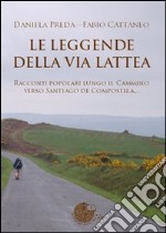 Le leggende della Via Lattea libro