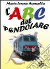 ABC del pendolare libro di Arpesella Maria Lorena