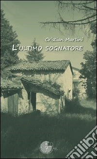 L'ultimo sognatore