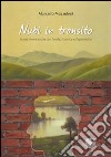 Nubi in transito. Si può vivere anche con l'ansia, il panico e l'agorafobia libro