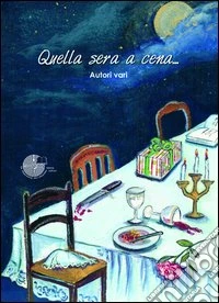Quella sera a cena libro