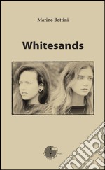 Whitesands. Ediz. italiana libro