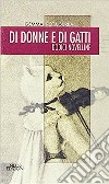 Di donne di gatti. Dieci novelline libro