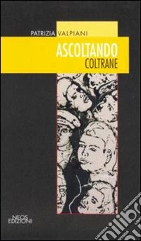 Ascoltando Coltrane