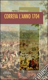 Correva l'anno 1704 libro
