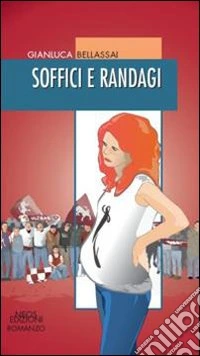 Soffici e randagi