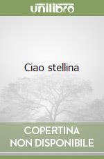 Ciao stellina libro