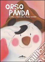 Orso panda. Ediz. illustrata libro