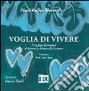 Voglia di vivere. I conflitti esistenziali di giovani e adulti nella scrittura libro