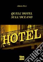 Quell'hotel sull'oceano libro