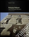 Palazzo Palazzi. L'architettura ritrovata. Ediz. illustrata libro