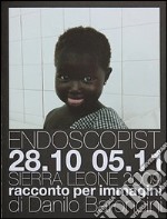 Endoscopist 28-10 05-11 Sierra Leone. Racconto per immagini. Ediz. italiana e inglese. Con DVD libro