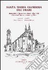 Santa Maria Gloriosa dei Frari. Immagini di devozione, spazi della fede. Ediz. italiana, inglese, francese e tedesca libro