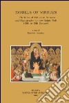 Models of virtues. The roles of virtues in sermons... International meeting (Porto, 22-23 marzo 2013). Ediz. italiana, inglese, francese e tedesca libro