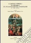 Camposampiero. La parabola del francescanesimo osservante (secoli XV - XVI). Atti della giornata di studio, 23 maggio 2015 libro