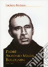 Padre Antonio Maria Bolognini (1868-1942) libro