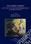 Dall'Urbe ai monti. La devozione a sant'Antonio di Padova da Roma ad Anzino. Atti del Convegno di studi (Anzino, 6-7-8 settembre 2019-Roma, 13 novembre 2019) libro