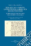 Donatello a Padova: l'attività nella basilica di Sant'Antonio. Le registrazioni contabili dell'Archivio dell'Arca. Ediz. illustrata libro