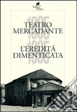 Teatro Mercadante 1895-1995. L'eredità dimenticata