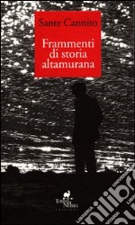 Frammenti di storia altamurana libro