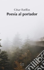 Poesía al portador. Ediz. multilingue