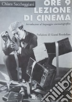 Ore 9 lezione di cinema. Introduzione al linguaggio cinematografico