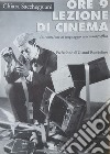 Ore 9 lezione di cinema. Introduzione al linguaggio cinematografico libro