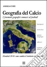 Geografia del calcio. I fenomeni geografici connessi al football