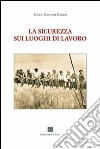 La sicurezza sui luoghi di lavoro libro