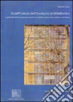 Ecoefficienza dell'involucro architettonico. La pelle dell'edificio da barriera protettiva a complesso sistema-filtro selettivo e polivalente libro