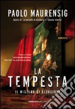 La tempesta. Il mistero di Giorgione libro