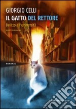 Il Gatto del rettore. Delitto all'università libro