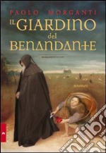 Il giardino del benandante libro