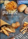 Le patate con 52 ricette tradizionali e creative libro