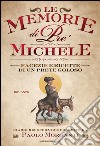 Le memorie di pre' Michele. Facezie e ricette di un prete goloso libro