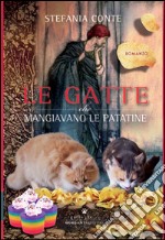 Le gatte che mangiavano le patatine libro