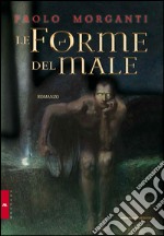 Le forme del male libro