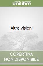 Altre visioni libro