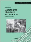 Socialismo libertario. Scritti dal 1960 al 1972 libro