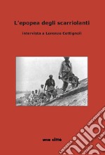 L'epopea degli scariolanti. Intervista a Lorenzo Cottignoli