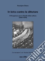 In lotta contro le dittature. Il Congresso per la libertà della cultura (1950-1978). Conversazioni con Nicolas Stenger