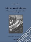 In lotta contro le dittature. Il Congresso per la libertà della cultura (1950-1978). Conversazioni con Nicolas Stenger libro