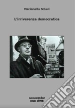 L'irriverenza democratica libro