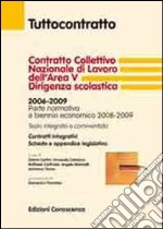 Contratto collettivo nazionale di lavoro dell'Area V Dirigenza scolastica. 2006-2009. Parte normativa e biennio economico 2008-2009