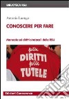 Conoscere per fare. Manuale sui diritti sindacali delle RSU libro