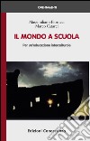 Il mondo a scuola. Per un'educazione interculturale libro