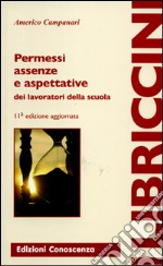 Permessi, assenze, aspettative dei lavoratori della scuola libro