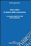 Dare valore ai sistemi della conoscenza. Le proposte della FLC CGIL sulla valutazione libro