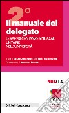 Il manuale del delegato. Le rappresentanze sindacali unitarie nell'Università. Vol. 2 libro