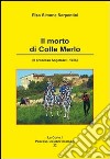 Il morto di colle Merlo. Il processo Angelozzi. 1925 libro